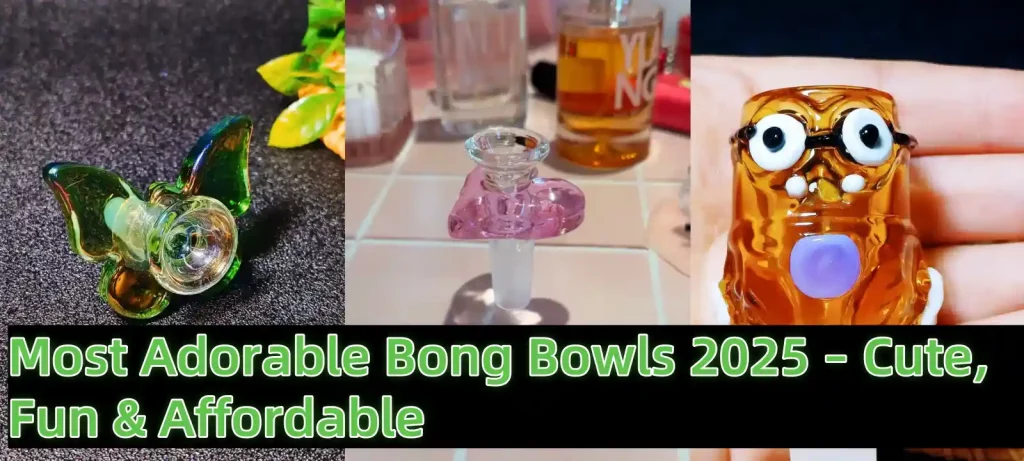 Most adorable bong bowls for 2025 — cute, fun, and affordable designs